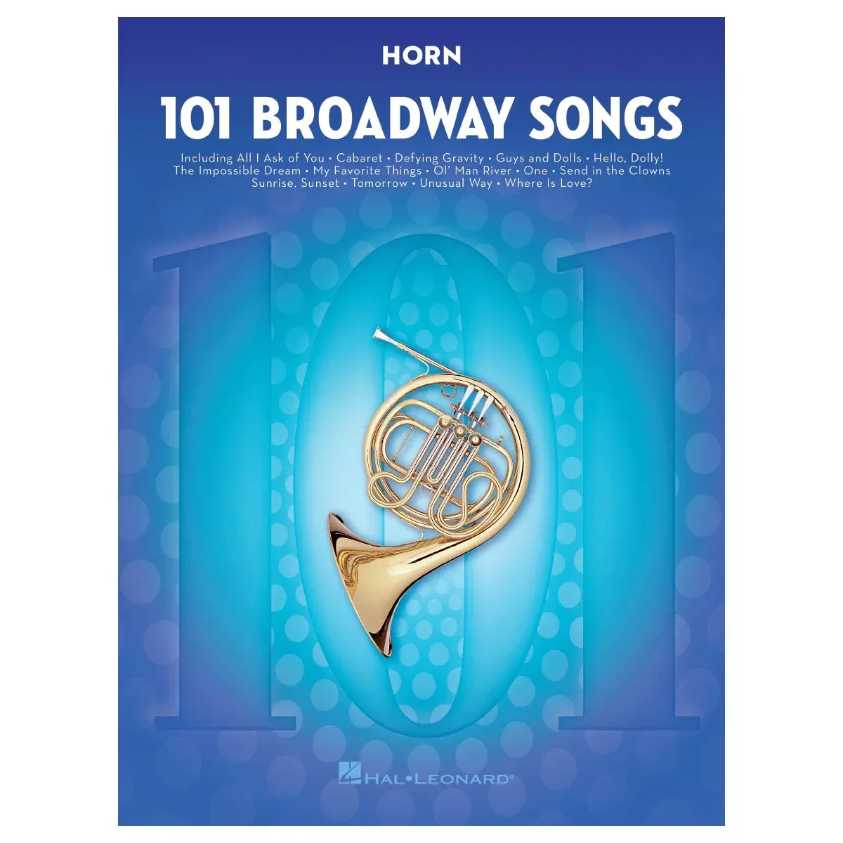 101 Broadway Songs for Horn Sheet Music | Hal Leonard